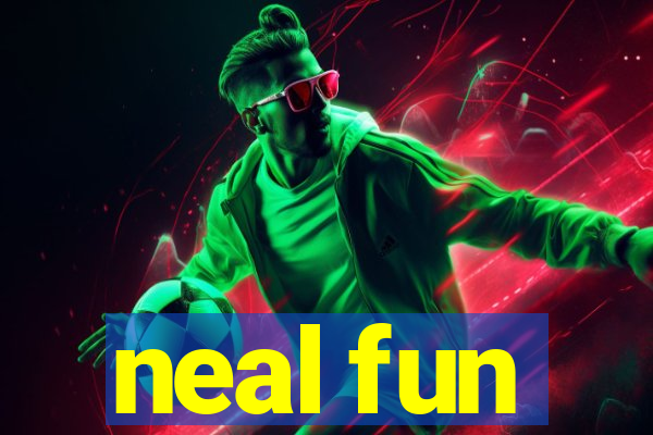 neal fun